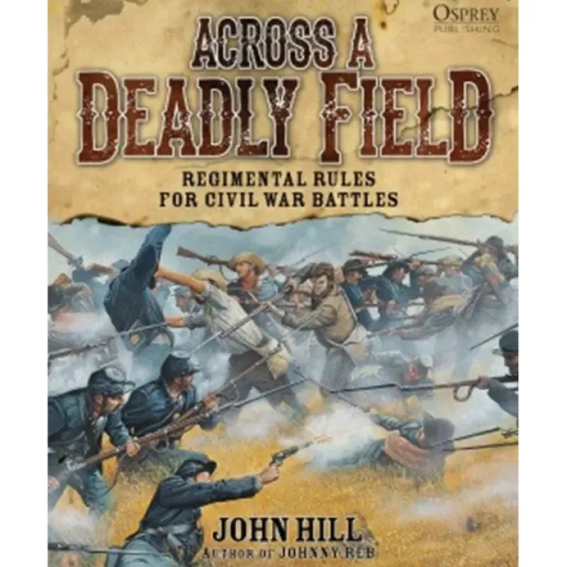Board Games-Across a Deadly Field: Regimental Rules for Civil War Battles Osprey Publishing - Your Source for Gaming Essentials